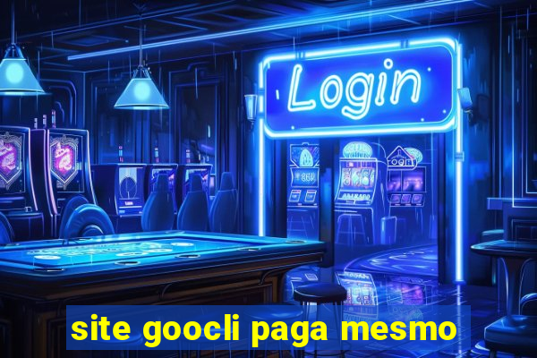 site goocli paga mesmo